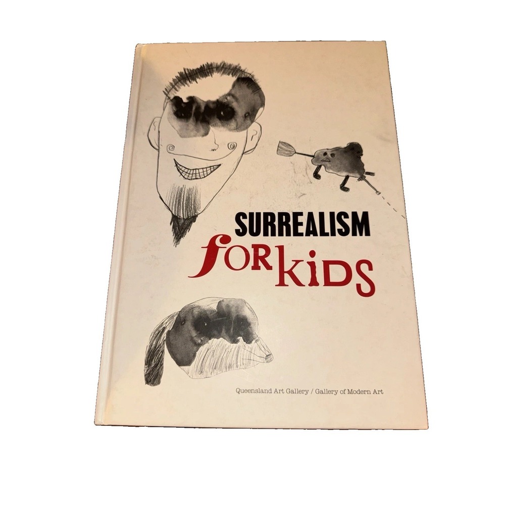 Surrealism for Kids Hardcover Book Queensland Art Gallery/ Gallery Of Modern Art